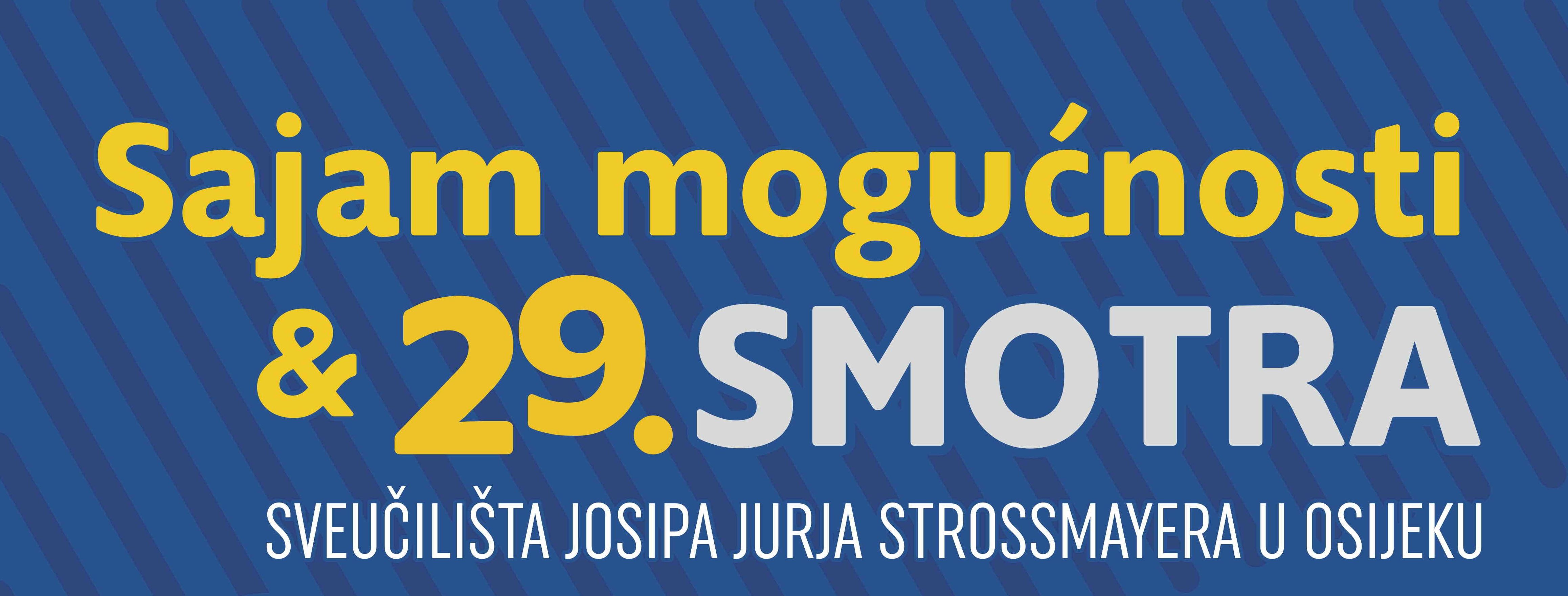 29. SMOTRA SVEUČILIŠTA JOSIPA JURJA STROSSMAYERA U OSIJEKU